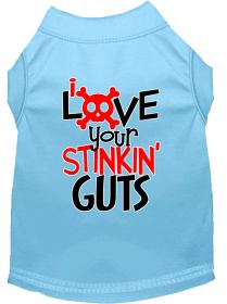 Love your Stinkin Guts Screen Print Dog Shirt (Option: Baby BlueLg)