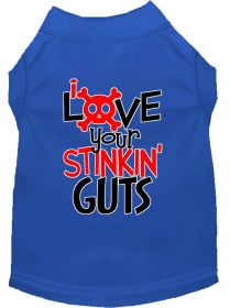 Love your Stinkin Guts Screen Print Dog Shirt (Option: Blue Lg)