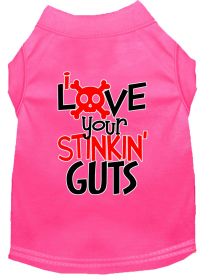 Love your Stinkin Guts Screen Print Dog Shirt (Option: Bright Pink Med)